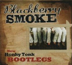Blackberry Smoke : New Honky Tonk Bootlegs